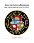 Show Me Criminal Procedure by Ben L. Trachtenberg and Anne M. Alexander